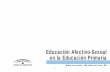 Educación Afectivo-Sexual en la Educación Primaria · investigaciÓn: “los trabajos de mi colegio”. – Analizar, por grupos, el trabajo que realizan los distintos sectores