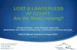 LOST & LAWYERLESS AT COURT: Are We Really Helping? Conference 2014/Session... · S LOST & LAWYERLESS AT COURT: Are We Really Helping? Bronwyn Ambrogetti –Hunter Community Legal