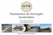 Pavimentos de Hormigón Sostenibles - ficem.orgficem.org/CIC-descargas/argentina/Pavimentos-de-hormigon... · – Costos de mantenimiento reducido. – Eficiencia energética. –