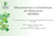 Mecanismos e Dinâmicas de Máquinas MDM62gleison.renan/TECNÓLOGO MECATRÔNICA... · Mecanismos e Dinâmicas de Máquinas MDM62 Curso Superior em Tecnologia Mecatrônica Industrial