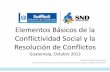 Elementos Básicos de la Conflictividad Social y la ... Ortega... · Se mantienen las principales causas (estructurales) de la conflictividad social Tendencia a la respuesta reactiva