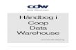 Håndbog i Coop Data Warehouse€¦ · CDW Brugerhåndbog 08-02-2012 Side 2 1 Indledning Denne håndbog henvender sig til danske leverandører som har adgang til Coop Data Warehouse