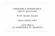 ECONOMIA MONETARIA (parte generale) Prof. Guido …economia.unipv.it/pagp/pagine_personali/gascari/lezione_5.pdf · Teoria Friedman Micro Baumol-Tobin Definizione empirica di domanda