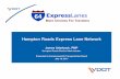 Hampton Roads Express Lane Network - … Roads Express Lane Network James Utterback, PMP Hampton Roads District Administrator Presented to Commonwealth Transportation Board July 18,
