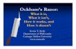 Ockham’s Razor - Branden Fitelson · Ockham’s Razor: What it is, What it isn’t, How it works, and How it doesn’t Kevin T. Kelly Department of Philosophy Carnegie Mellon University