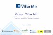 Grupo Villar Mir · El Grupo Villar Mir es uno de los mayores grupos privados españoles, con una presencia internacional muy importante y con ... 2,000 3,000 4,000 5,000 6,000 7,000
