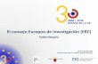 El consejo Europeo de investigación (ERC) - ffis.es Pelegrin Vivancos.pdf · - Mejores ideas de Europa (no predeterminadas) ... Premio Max Planck en Física. Title: Presentación