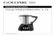 Operating Instructions Soup Maker/Blender 1 - Goldair · Thank you for choosing this GOLDAIR Soup Maker/Blender. This GOLDAIR appliance has been designed and manufactured to high