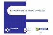 Euskadi libre de humo de tabaco Hospitales (2).ppt …2)(3).pdf · Reducir la morbimortalidad de la población vasca por el consumo de tabaco, es el objetivo del Departamento de Sanidad
