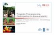 Towards Transparency, Participation & Accountability · Diego Escobar, Coordinadora de las Organizaciones Indigenas de la Cuenca Amazónica ... Effrey Dademo, Program Manager , The