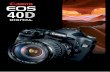 Inspired. By Canon. - Abt Electronics · Inspired. By Canon. ... Welcome to the next generation of digital SLR photography—The Canon EOS 40D. ... for critical manual focus and architec-