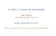 O GPS e a Teoria da Relatividade - …jnatar/talks/GPS_slides.pdf · O GPS e a Teoria da Relatividade Jos´e Nat´ario (Instituto Superior T´ecnico) Braga, Novembro de 2015 ... (x−