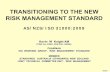 TRANSITIONING TO THE NEW RISK MANAGEMENT STANDARD …ddata.over-blog.com/xxxyyy/0/32/13/25/Risques/2009_IRMCAUG_ISO... · TRANSITIONING TO THE NEW RISK MANAGEMENT STANDARD AS/NZS/ISO
