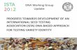 PROGRESS TOWARDS DEVELOPMENT OF AN … · progress towards development of an international seed testing association (ista) dna -based approach for testing variety identity dna working