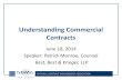 Understanding Commercial Contracts - NCMASDncmasd.org/images/Presentation_20140618_Commercial_Contracting.pdf · • Commercial contracts are between two private parties – occasionally