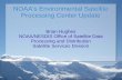 NOAA's Environmental Satellite Processing Center Update · NOAA's Environmental Satellite Processing Center Update ... (AVHRR) Y Y High Resolution Infrared Sounder ... • Command,
