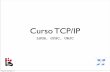 Curso TCP/IP - lsub.orglsub.org/export/tcpip/10.extras.pdf · 802.1Q • TPID: Identiﬁcador del protocolo 0x8100 (mayor que 1500 es ethertype trama especial, no ethernet normal)