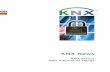 KNX News - knx.org · KNX Secure devices can generally be operated both se-cure as well as unsecure. It is therefore possible to remain flexible for changes and extensions to existing