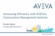 Increasing Efficiency with AVEVA’s - groupasi.netgroupasi.net/conferencelibrary/2015/AWPC 2015 - AVEVA-Construction... · Increasing Efficiency with AVEVA’s Construction Management