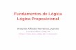 Fundamentos de Lógica Lógica Proposicionalcassio.orgfree.com/disciplinas/logica/Proposicional.pdf · UFMG/ICEx/DCC Matemática Discreta Fundamentos de Lógica Lógica Proposicional