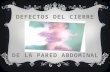 DEFECTOS DEL CIERRE DE LA PARED ABDOMINAL€¦ · PPT file · Web view2011-11-19 · DEFECTOS DEL CIERRE DE LA PARED ABDOMINAL. ... colgajos cutaneos. CIERRE SECUNDARIO: Colgajos