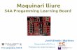 Maquinari lliure - binefa.cat · S4A Progamming Learning Board Instal·lació d'ArduBlock 32
