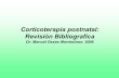 Corticoterapia postnatal: Revisión Bibliograficamanuelosses.cl/BNN/Esteroide postnatal y desarrollo cerebral.pdf · principal de la parálisis cerebral en neonatos prematuros sobrevivientes,