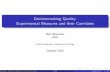 Decisionmaking Quality: Experimental Measures and … · Decisionmaking Quality: Experimental Measures and their Correlates ... Silverman (HCEO Conference ... De–ne and implement
