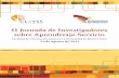II Jornada de Investigadores sobre Aprendizaje-Servicio · CLAYSS-Red Iberoamericana de aprendizaje-servicio Actas de la II Jornada de investigadores sobre aprendizaje-servicio. Buenos