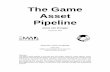 The Game Asset Pipeline - Proun · The game asset pipeline is the path that all models, textures, sound effects, levels, ... 3D Studio MAX and MAYA, are a part of the game asset pipeline,