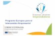 Programa Europeo para el Intercambio Empresarial · • PASO 1: Solicitud a través ... adquiriendo una perspectiva internacional y aprendiendo ... Exportar servicios. Traducción