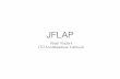 JFLAP - ut · JFLAP : (final.jff) Help Convert to DFA Miniminize DFA Convert to Grammar Convert FA to RE Combine Automata Add Trap State to DFA qlrl q1rO qOrO Automaton Size . OF-LAP