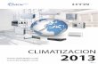 CCLIMATIZALIMATIZACCIONION 2013 - airefrio.com · satisfacer esta gran demanda, un proceso de fabricación totalmente integrado y una amplia gama de productos asequibles y de alta