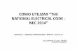 NEC 2014” - sites.ieee.orgsites.ieee.org/panama/files/2016/08/NEC_-2014_CableadoProtecciones.… · neutral con el resto de conductor(es) del circuito correspondiente ... manuales,