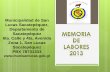Memoria de Labores 2013 - Bienvenidos · 2014-12-08 · De Cancha De Fut Bol, Aldea Manzanillo, San Lucas Sacatepéquez ... Construcción Muro De Contención Sector Los Ramírez,