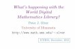 What’s happening with the World Digital Mathematics …s_happening... · CEIC — Current Members • Thierry Bouche, Institut Fourier, France • Olga Caprotti, ... mediawiki-1.18.1/index.php/Main