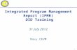 CEVM IPMR Training - United States Navy€¦ · PPT file · Web view2018-08-07 · New requirement not in CPR DID, ... Subcontractor IMSs reported to Gov’t. Recommend. ... CEVM