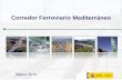 Corredor Ferroviario Mediterráneo - fomento.es · o 1. El• Marco Corredor general Mediterráneo •El corredor ferroviario mediterráneo 2. Objetivos 3. Propuestas de actuación