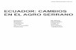 ECUADOR: CAMBIOS EN EL AGRO SERRANO · DE LA HACIENDA. ESTUDIO DE CASO EN EL VALLE DE LOS CHILLOS ... EL CASO DE LA COOPERATIVA SAN PATRICIO 351 3.1. Antecedentes generales 351 3.2.