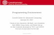 Programming Environment - Cornell University … · Programming Environment ... /home1 0.0 5.0 0.07 231 150000 0.08 | | /work 0.0 1024.0 ... $ cd envi Change directory to the files