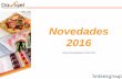 Novedades 2016 - Davigel, tu proveedor de hostelería y ... · 10217 Brocheta Yakitori de Pollo con Salsa de soja. ... Receta elaborada a base de trocitos de pollo asado con una guarnición