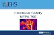 Electrical Safety NFPA 70E - University of New England · Electrical Safety NFPA 70E. How Electricity Works •Operating an electric switch is like turning on a water faucet. Behind