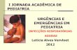 I JORNADA ACADÊMICA DE PEDIATRIA …liped.weebly.com/uploads/8/9/2/9/8929702/urgencia_ufes_out_2012... · morbidade da bronquiolite 1. SaO2