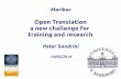 Open Translation a new challenge for training and research · Open Translation a new challenge for training and research ... translation crowdsourcing ... en la forma de modelos mentales