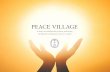 Peace Village Brochure - WordPress.com · PEACE VILLAGE A multi-use building ... century of responding to God’s call to “do justice, love kindness and walk humbly ... medical