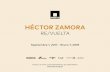HÉCTOR ZAMORA - Museo de Arte Contemporáneo de … · de gran formato – trascienden al espacio expositivo convencional, reinventándolo y redefiniéndolo, al mismo tiempo que