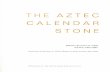 FHE AZTEC CALEN DA STONE - The Gettygetty.edu/research/publications/pdfs/2010aztec.pdf · FHE AZTEC CALEN DA STONE Edited by Khristaan D. Villela ... 118 The So-Called "Calendario