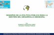 Diapositiva 1 - Municipalidad Provincial de Arequipa · consultor politicas públicas desafios de la polítlca pÚblica para la gestion del desarrollo municipal . fnd ... necesidad