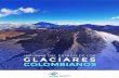Descarga la presentación del informe del estado de los ...181.225.72.78/.../Estado_de_los_glaciares_colombianos_Final_2018.pdf · de imágenes de satélite de alta resolución espacial.