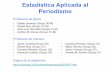 Estadística Aplicada al Periodismo - est.uc3m.es · • Newbold, P. (2001) Estadística para los Negocios y la Economía, Editorial Prentice-Hall, Madrid. • Martín Pliego, F.J.